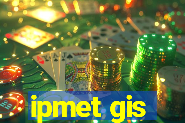 ipmet gis